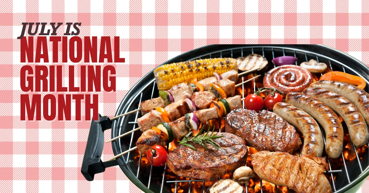 July is National Grilling Month